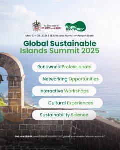 2025 Global Sustainable Island Summit to be Hosted in Saint Kitts and Nevis, Uniting Island Nations for Climate Action and Innovation